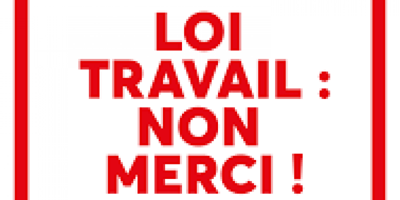 Loi travail, non merci ! Manifestation le 12 mai