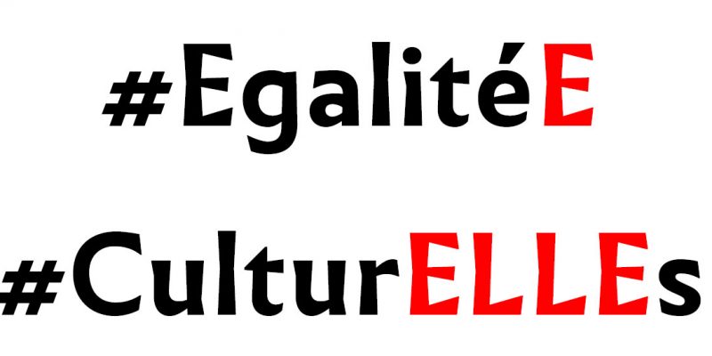 8 MARS : Participons à la campagne #EgalitéE #CulturELLEs