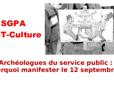 Archéologues du service public : Pourquoi manifester le 12 septembre ?