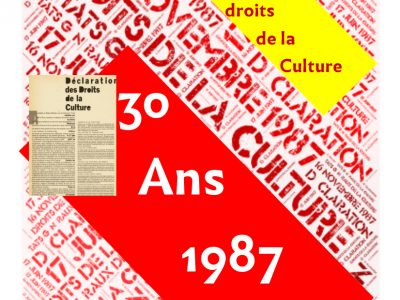 1987 – 2017 30 ans. Déclaration des droits de la Culture