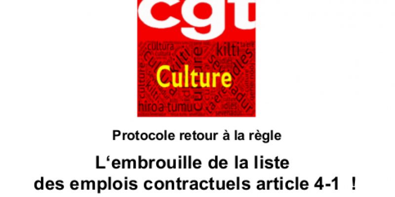 Protocole retour à la règle – L‘embrouille de la liste  des emplois contractuels article 4-1  !