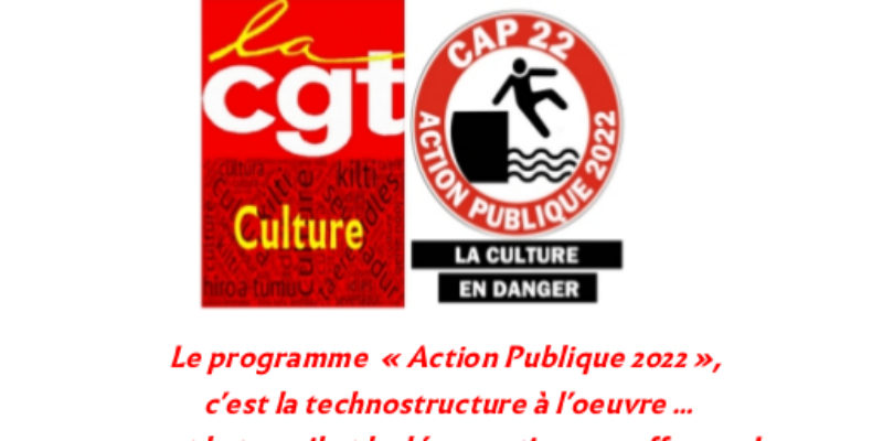 Le programme  « Action Publique 2022 »,  c’est la technostructure à l’œuvre… et le travail et la démocratie en souffrance !