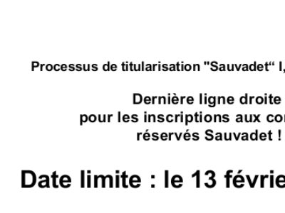 Dernière ligne droite  pour les inscriptions aux concours  réservés Sauvadet !  Date limite : le 13 février au soir !