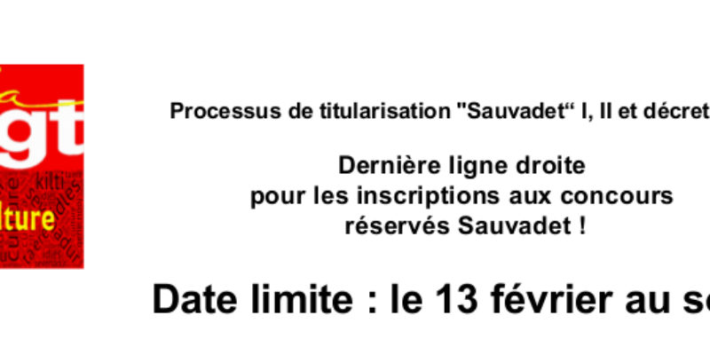 Dernière ligne droite  pour les inscriptions aux concours  réservés Sauvadet !  Date limite : le 13 février au soir !