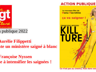 Action publique 2022 : 2012 Aurélie Filippetti constate un ministère saigné à blanc – 2017 Françoise Nyssen appelle à intensifier les saignées !