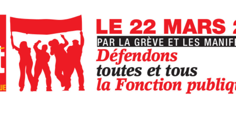 LE 22 MARS 2018 : Défendons toutes et tous la Fonction publique