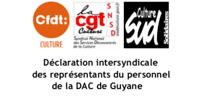 Déclaration intersyndicale des représentants du personnel de la DAC de Guyane