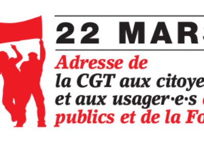 22 MARS 2018 : Adresse de la CGT aux citoyen·ne·s et aux usager·e·s des services publics et de la Fonction publique