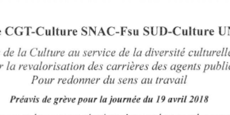 CFTC-Culture CGT-Culture SNAC-Fsu SUD-Culture UNSA-Culture : Préavis de grève pour la journée du 19 avril 2018