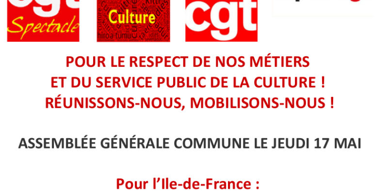 POUR LE RESPECT DE NOS MÉTIERS ET DU SERVICE PUBLIC DE LA CULTURE ! RÉUNISSONS-NOUS, MOBILISONS-NOUS !