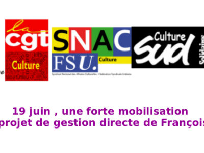 19 juin , une forte mobilisation  contre le projet de gestion directe de Françoise Nyssen