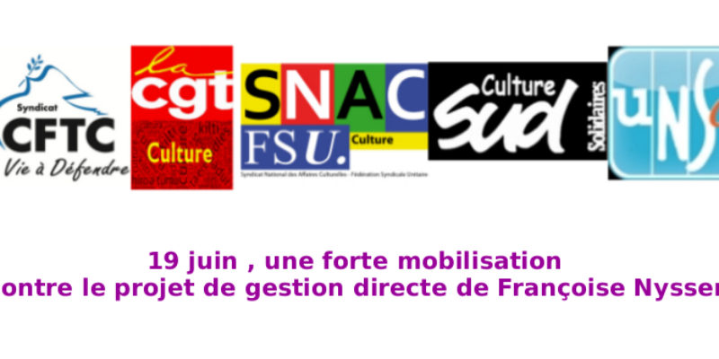 19 juin , une forte mobilisation  contre le projet de gestion directe de Françoise Nyssen