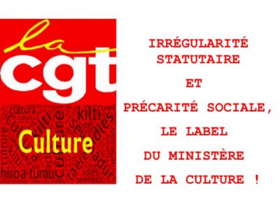 IRRÉGULARITÉ STATUTAIRE ET PRÉCARITÉ SOCIALE, LE LABEL DU MINISTÈRE DE LA CULTURE !