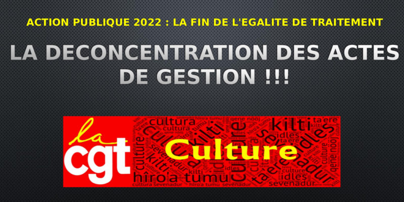 Non à la déconcentration des actes de gestion -vidéo