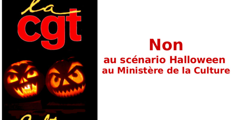 Non au scénario Halloween au Ministère de la Culture