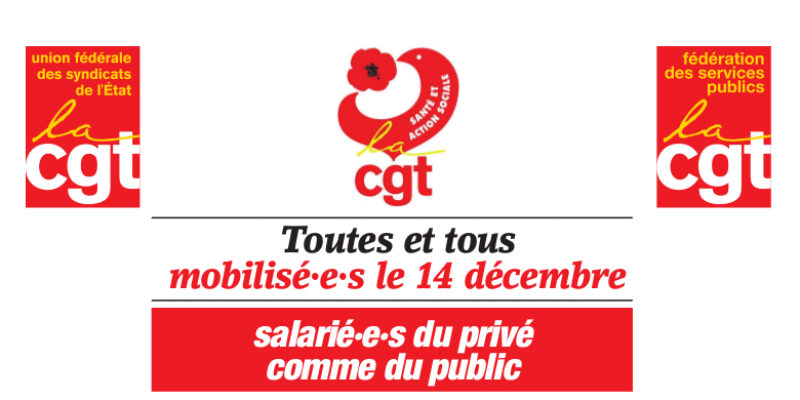 Toutes et tous mobilisé·e·s le 14 décembre, salarié·e·s du privé comme du public
