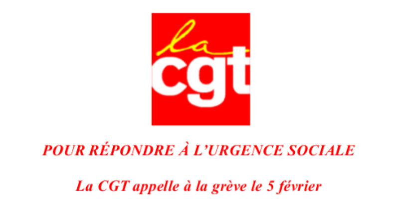 Pour répondre à l’urgence sociale la CGT appelle à la grève le 5 février