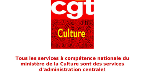 Tous les services à compétence nationale du ministère de la Culture sont des services d’administration centrale !
