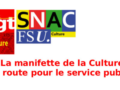La manifette de la Culture  en route pour le service public !