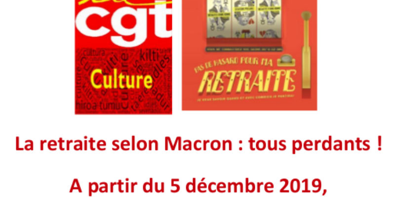 La retraite selon Macron : tous perdants ! A partir du 5 décembre 2019, tous en grève et dans la rue !