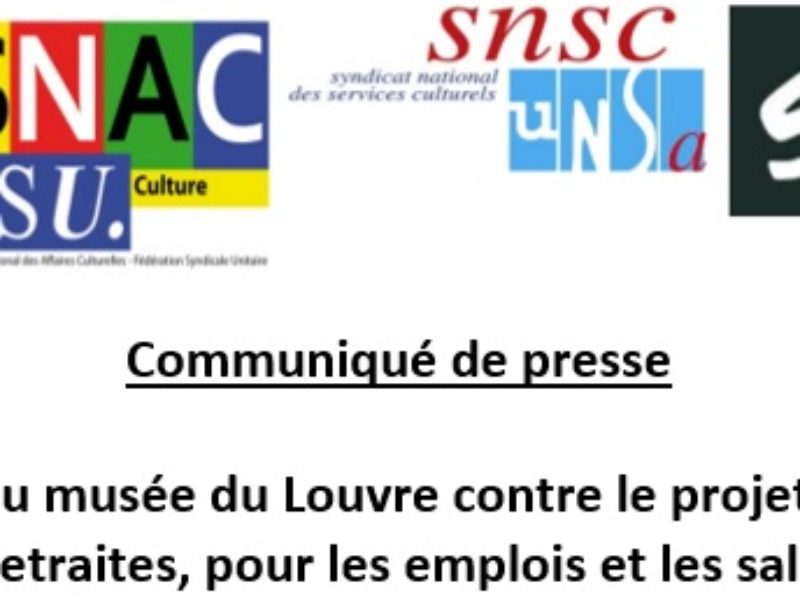 Communiqué de presse : Fermeture du musée du Louvre contre le projet de réforme des retraites, pour les emplois et les salaires