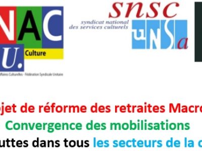 Projet de réforme des retraites Macron : convergence des mobilisations et des luttes dans tous les secteurs de la culture