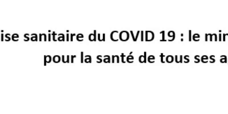 Crise sanitaire du COVID 19 : le ministère doit agir pour la santé de tous ses agents !