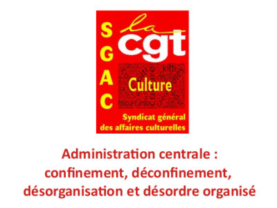 Administration centrale : confinement, déconfinement, désorganisation et désordre organisé