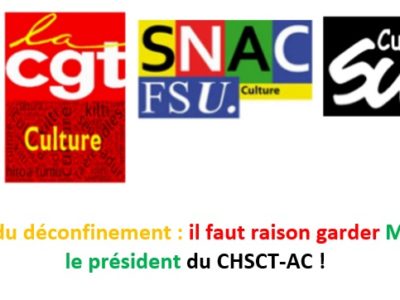 Phase 2 du déconfinement : il faut raison garder Monsieur le président du CHSCT-AC !