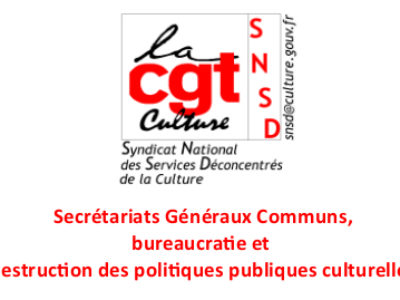 Secrétariats Généraux Communs, bureaucratie et destruction des politiques publiques culturelles