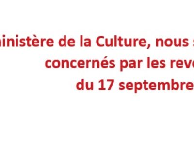 Au ministère de la Culture, nous sommes toutes et tous concernés par les revendications  du 17 septembre 2020 !