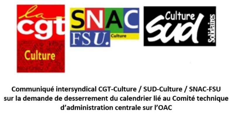 Communiqué CGT / SUD / FSU sur la demande de desserrement du calendrier lié au Comité technique d’administration centrale sur l’OAC