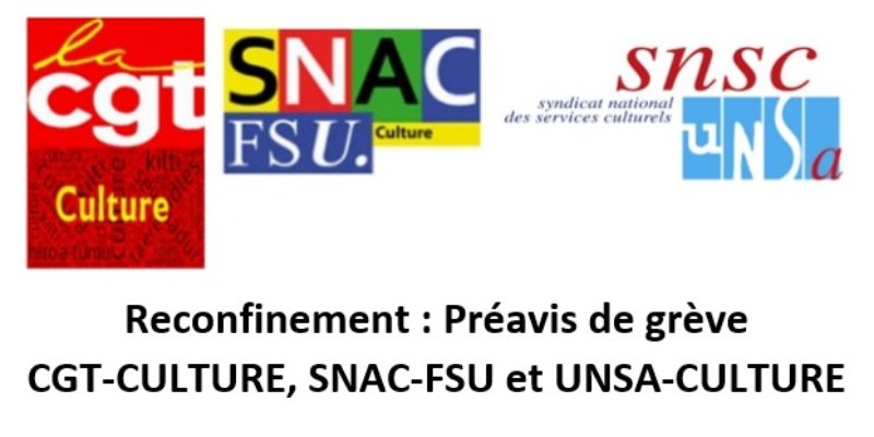 Reconfinement : préavis de grève CGT-CULTURE, SNAC-FSU et UNSA-CULTURE