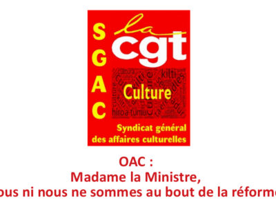 OAC : Madame la Ministre, ni vous ni nous ne sommes au bout de la réforme !!!