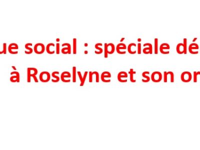 Dialogue social : spéciale dédicace en chanson à Roselyne et son orchestre !!!