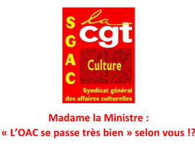 Madame la Ministre : « L’OAC se passe très bien » selon vous !?