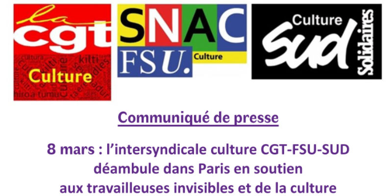 8 mars : l’intersyndicale culture CGT-FSU-SUD déambule dans Paris en soutien aux travailleuses invisibles et de la culture