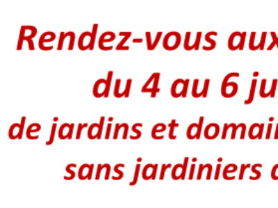 Rendez-vous aux jardins  du 4 au 6 juin : Pas de jardins et domaines nationaux sans jardiniers d’art !