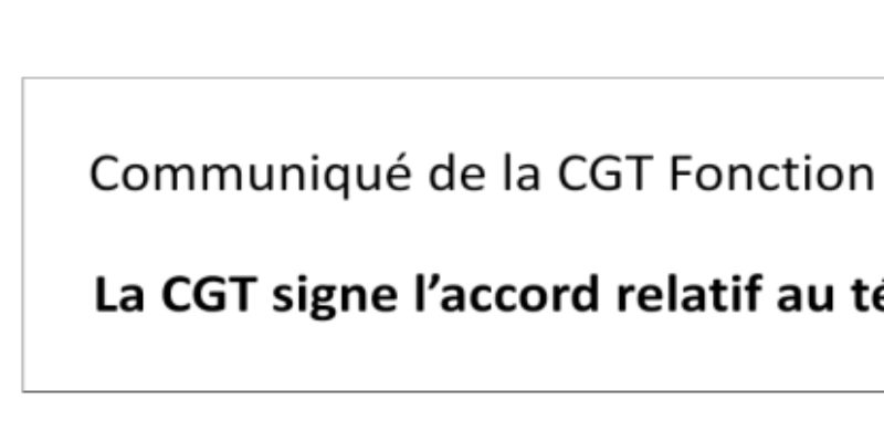 La CGT signe l’accord relatif au télétravail