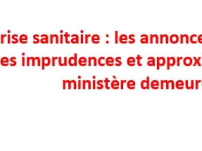 Crise sanitaire : les annonces passent et les imprudences et approximations du ministère demeurent