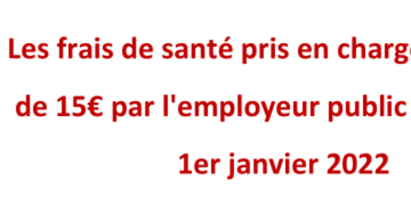 Les frais de santé pris en charge à hauteur de 15€ par l’employeur public à partir du 1er janvier 2022