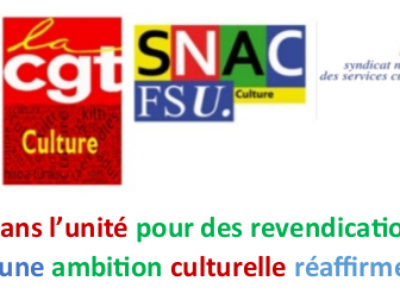 Ensemble et dans l’unité pour des revendications offensives et une ambition culturelle réaffirmée