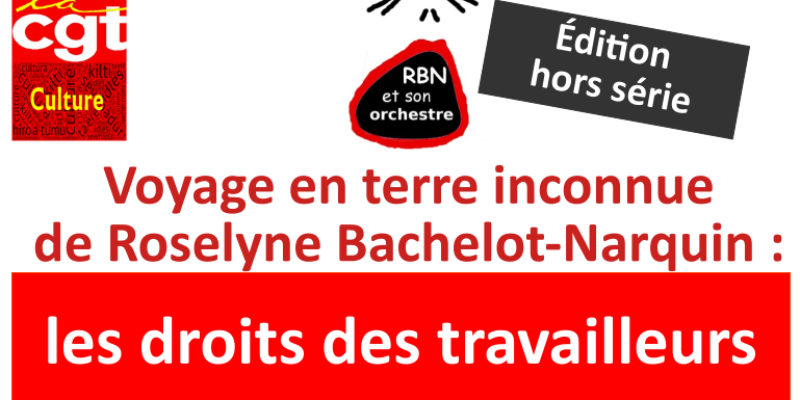 Voyage en terre inconnue de Roselyne Bachelot-Narquin : les droits des travailleurs