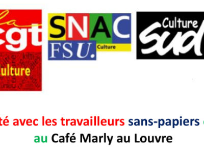 Solidarité avec les travailleurs sans-papiers en grève au Café Marly au Louvre