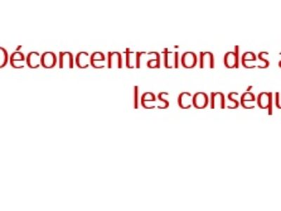Déconcentration des actes de gestion : les conséquences