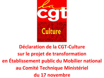 Déclaration de la CGT-Culture sur le projet de transformation en Établissement public du Mobilier national au Comité Technique Ministériel du 17 novembre