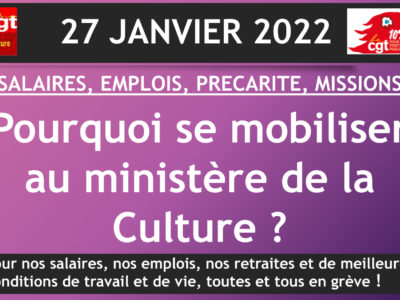 27 Janvier 2022 : Pourquoi se mobiliser au ministère de la Culture ?