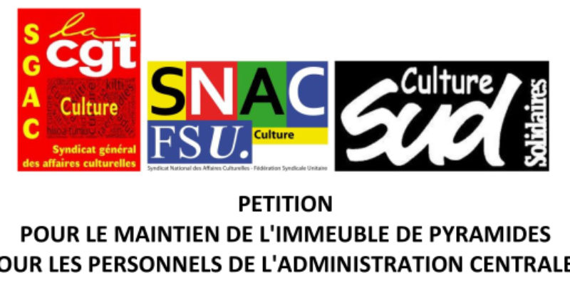PETITION POUR LE MAINTIEN DE L’IMMEUBLE DE PYRAMIDES  POUR LES PERSONNELS DE L’ADMINISTRATION CENTRALE !