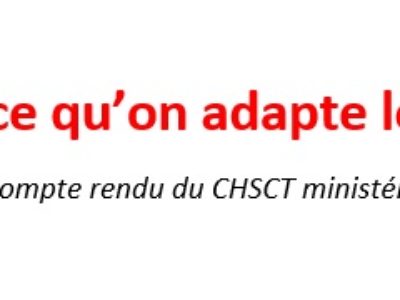  Quand est-ce qu’on adapte le travail à l’homme ? Compte-rendu du CHSCT-M du 4 avril 2022