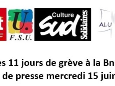 Après 11 jours de grève à la BnF : conférence de presse mercredi 15 juin à 10h30